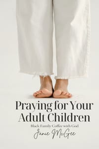 Praying For Your Adult Children: Black Family Coffee With God cover
