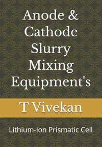Anode & Cathode Slurry Mixing Equipment's: Lithium-Ion Prismatic Cell cover