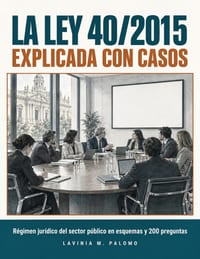 La Ley 40/2015 explicada con casos: Régimen jurídico del sector público en esquemas y 200 preguntas cover