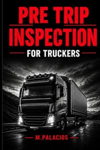 Pre-Trip Inspection: For truckers cover