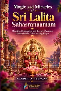 Magic and Miracles of Sri Lalita Sahasranaamam: Meaning, Explanation and Deeper Meanings Hidden Inside This Amazing Prayer cover