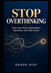 Stop Overthinking: Clear Your Mind, Make Better Decisions, and Take Action cover