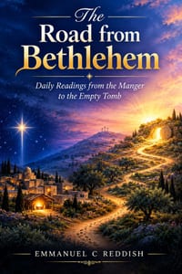The Road from Bethlehem: Daily Readings from the Manger to the Empty Tomb cover