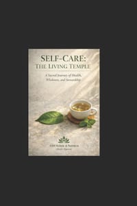Self-Care: The Living Temple: A Sacred Journey of Health, Wholeness, and Stewardship cover