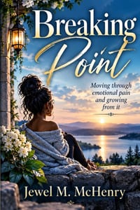 Breaking Point: Moving Through Emotional Pain and Growing From It cover