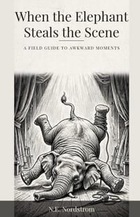 When the Elephant Steals the Scene: A Field Guide to Awkward Moments cover