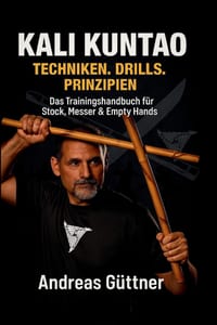 Kali Kuntao: Techniken, Drills, Prinzipien - Das Trainingshandbuch für Stock, Messer & Empty Hands cover