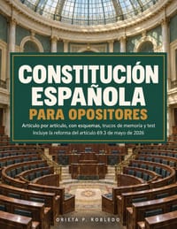 Constitución Española para opositores: Artículo por artículo, con esquemas, trucos de memoria y test cover