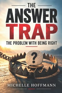 The Answer Trap: The Problem with Being Right cover