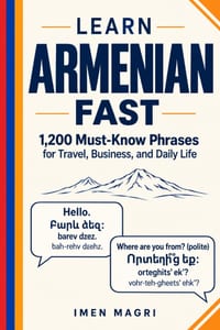 Learn Armenian Fast: 1,200 Must-Know Phrases for Travel, Business, and Daily Life cover