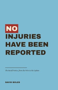 No Injuries Have Been Reported: The Recall Notice, from the Wire to the Update cover