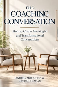 The Coaching Conversation: How to Create Meaningful and Transformational Conversations cover