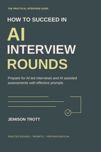 How to Succeed in AI Interview Rounds: Prepare for AI-Led Interviews and AI-Assisted Assessments with Effective Prompts cover
