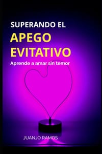 Superando el apego evitativo: Aprende a amar sin temor cover