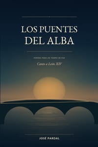 Los Puentes del Alba: Poemas para un tiempo de paz - Canto a León XIV cover