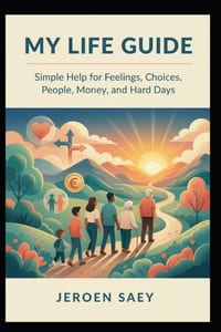 My Life Guide: Simple Help for Feelings, Choices, People, Money and Hard Days cover