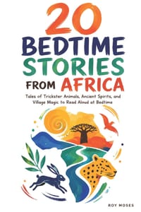20 Bedtime Stories from Africa: What if the animals could talk after dark? cover