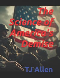 The Science of America's Demise cover
