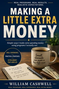 Making a Little Extra Money: Simple Ways I Make Extra Spending Money Using Programs I Actually Use cover