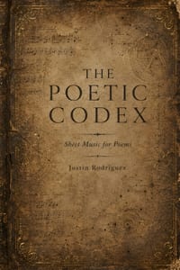 The Poetic Codex: Sheet Music for Poems cover