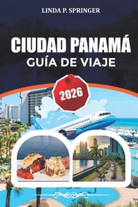 Ciudad Panamá Guía de Viaje 2026: Explora las principales atracciones, playas, gastronomía y experiencias inolvidables cover