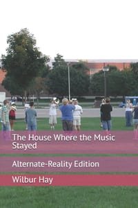 The House Where the Music Stayed: Alternate-Reality Edition cover