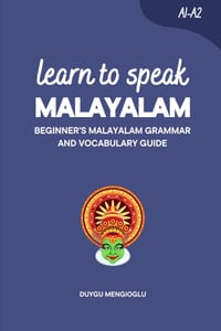 Learn to Speak Malayalam: Beginner's Malayalam Grammar and Vocabulary Guide cover