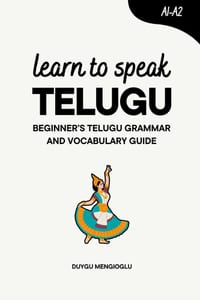 Learn to Speak Telugu: Beginner's Telugu Grammar and Vocabulary Guide cover