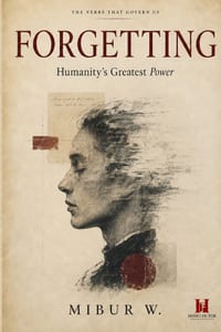 Forgetting: Humanity's Greatest Power cover