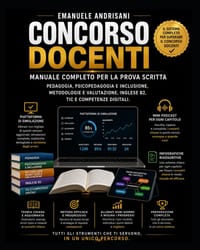 Concorso Docenti: Manuale completo per la prova scritta Pedagogia, psicopedagogia e inclusione, metodologie e valutazione, inglese B2, TIC e competenz cover