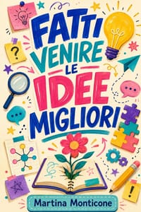 Fatti Venire le Idee Migliori cover