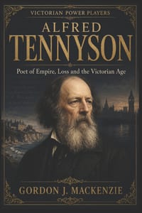 Alfred Tennyson: Poet of Empire, Loss and the Victorian Age cover