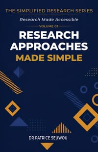 Research Approaches Made Simple: Inductive, Deductive & Abductive Reasoning, Qualitative, Quantitative & Mixed Methods Explained cover