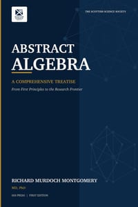 Abstract Algebra: A COMPREHENSIVE TREATISE - From First Principles to the Research Fronti cover