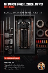 The Modern Home Electrical Master Reference: Code, Materials, and Methods for the 2023-2026 NEC, from Wire Size to Box Fill cover