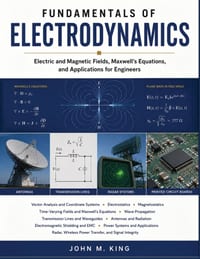 Fundamentals of Electrodynamics: Electric and Magnetic Fields, Maxwell's Equations, and Applications for Engineers cover