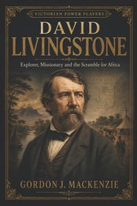 David Livingstone: Explorer, Missionary and the Scramble for Africa cover
