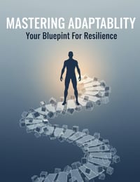 Mastering Adaptability: Your Blueprint For Resilience cover