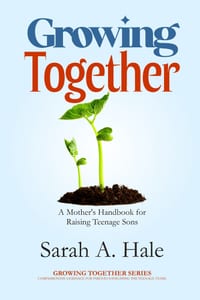 Growing Together: A Mother's Handbook for Raising Teenage Boys cover