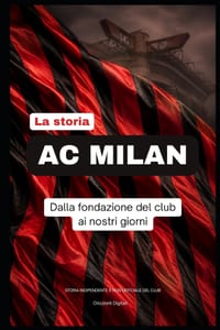 AC Milan: dalla fondazione del club ai nostri giorni cover