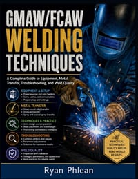 GMAW/FCAW Welding Techniques cover