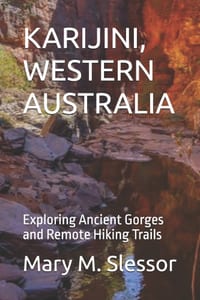 Karijini, Western Australia: Exploring Ancient Gorges and Remote Hiking Trails cover