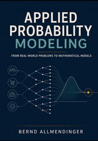 Applied Probability Modeling: From Real-World Problems to Mathematical Models cover