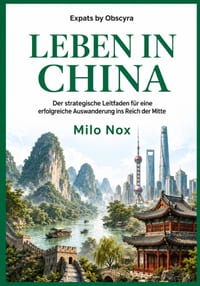 Leben in China: Der strategische Leitfaden für eine erfolgreiche Auswanderung ins Reich der Mitte cover