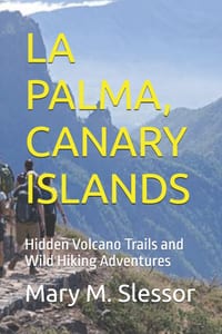 La Palma, Canary Islands: Hidden Volcano Trails and Wild Hiking Adventures cover