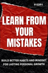 Learn from Your Mistakes: Build Better Habits and Mindset for Lasting Personal Growth cover