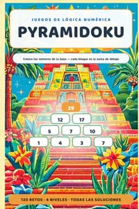 Pyramidoku: 120 juegos de lógica numérica - coloca los números y construye cada suma cover