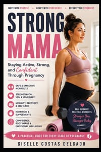 Strong Mama: Staying Active, Strong, and Confident Through Pregnancy cover
