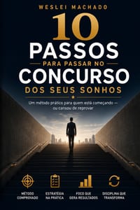 10 Passos Para Passar No Concurso DOS Seus Sonhos: Um método prático para quem está começando - ou cansou de reprovar cover