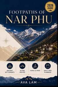 Footpaths of Nar Phu: Ancient Settlements, Alpine Routes, Kang La Pass & Daily Trek Planning cover
